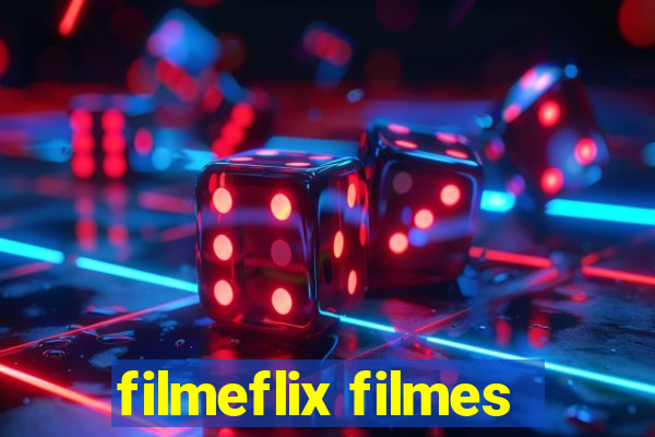 filmeflix filmes